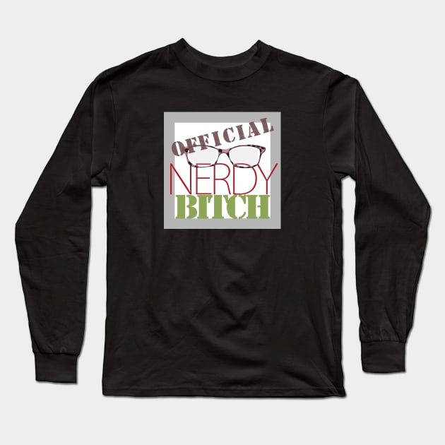 Official Nerdy Bitch Logo Long Sleeve T-Shirt by Nerdy Bitches Podcast